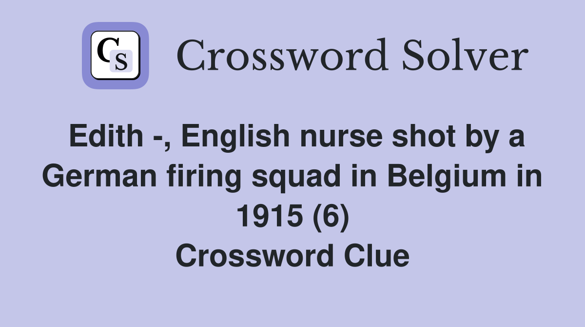 Edith English nurse shot by a German firing squad in Belgium in 1915